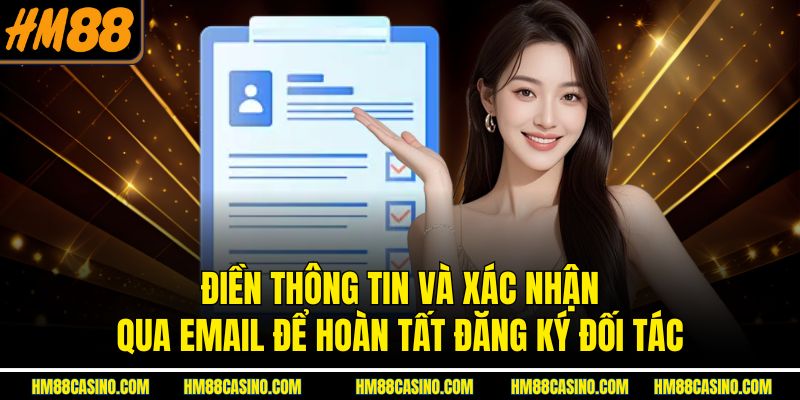 Điền thông tin và xác nhận qua email để hoàn tất đăng ký đối tác