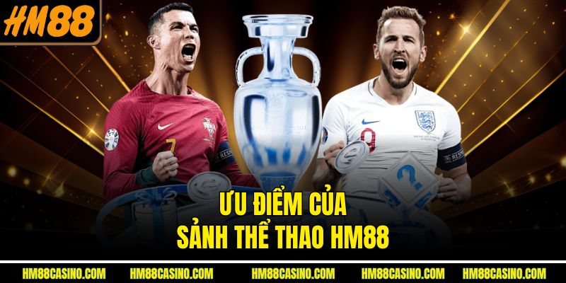 Ưu điểm của sảnh thể thao HM88